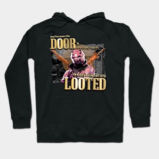 JUST BECAUSE THE DOOR'S ALREADY OPEN Hoodie